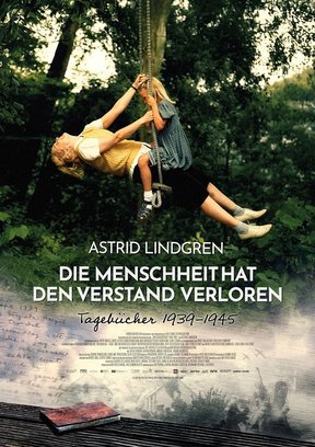 Astrid Lindgren - Die Menschheit hat den Verstand verloren Plakat